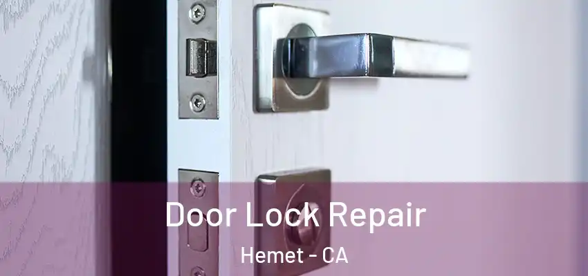  Door Lock Repair Hemet - CA